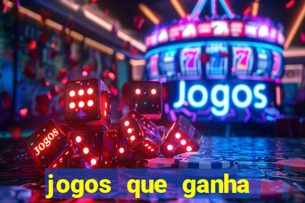 jogos que ganha dinheiro sem investir